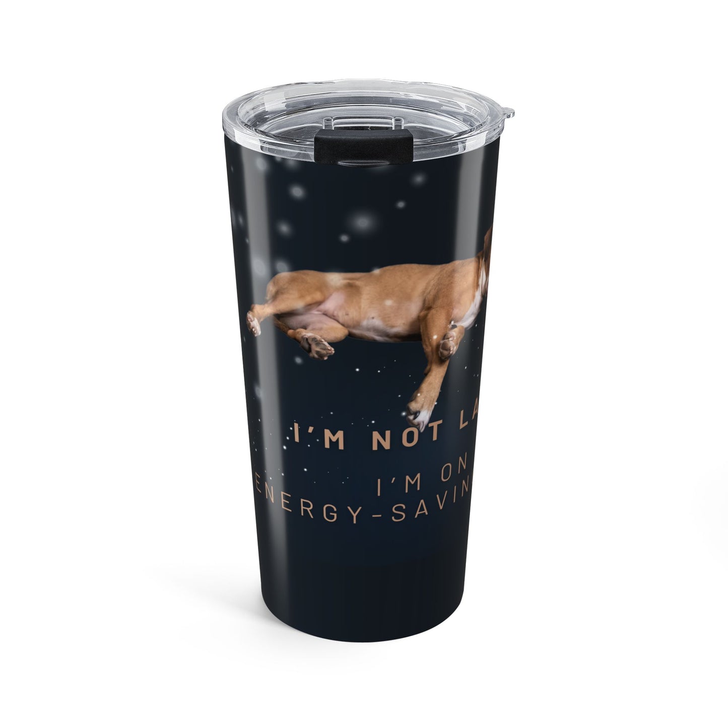 I'm not Lazy I’m on Energy-saving Mode - Tumbler 20oz