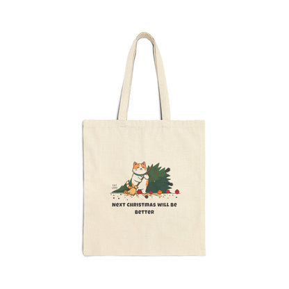 Next Christmas Will Be Better - Cotton Bag