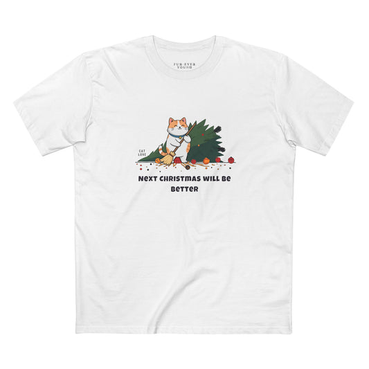 Next Christmas Will Be Better - Unisex Cotton T-shirt