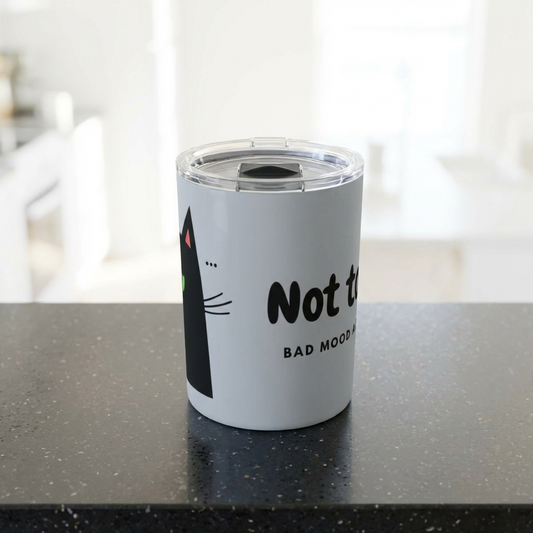 Not Today Cat Tumbler – Bad Mood Activated (10oz)