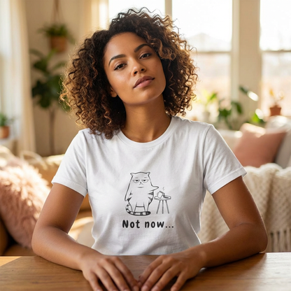 Not Now – Funny Cat Unisex Cotton T-Shirt