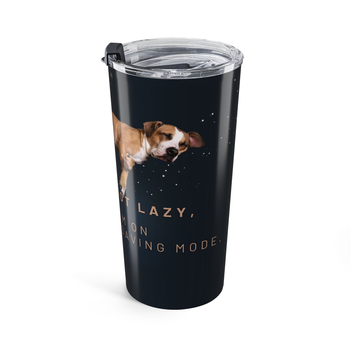 I'm not Lazy I’m on Energy-saving Mode - Tumbler 20oz