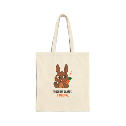 Touch My Carrot. I Dare You. - Cotton Bag