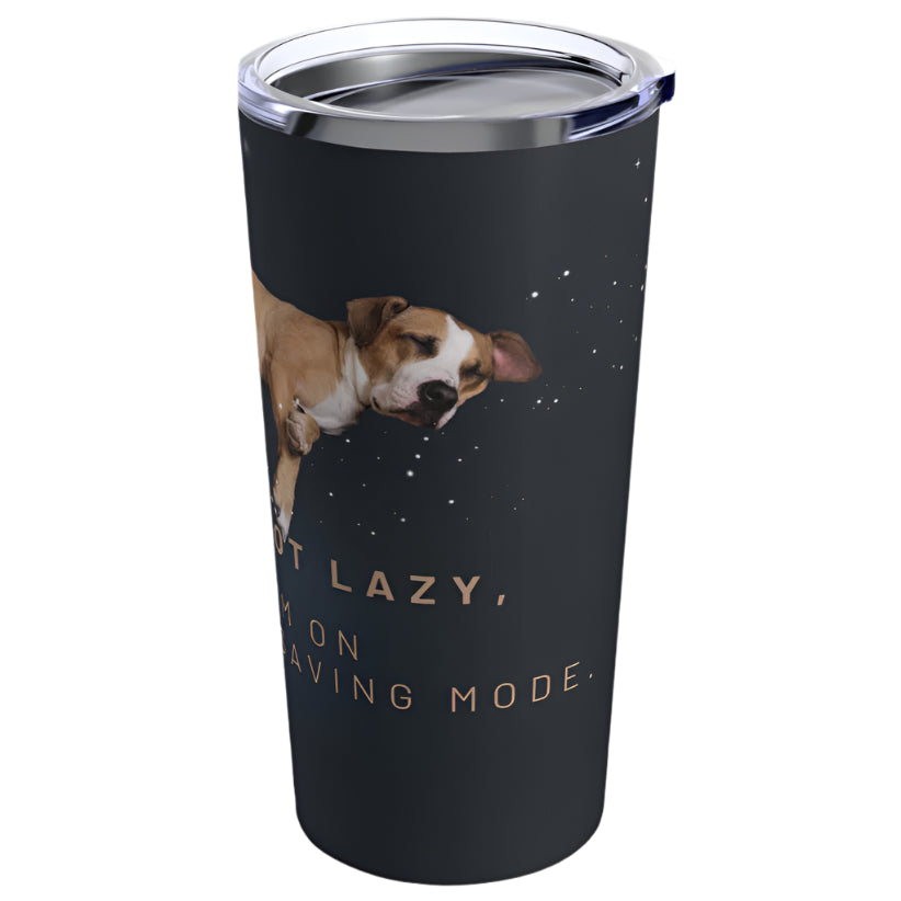 I'm not Lazy I’m on Energy-saving Mode - Tumbler 20oz