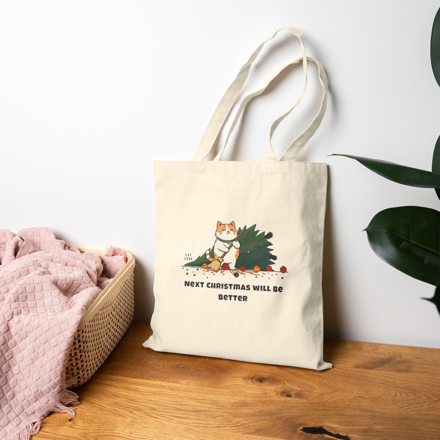Next Christmas Will Be Better - Cotton Bag