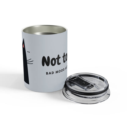 Not Today Cat Tumbler – Bad Mood Activated (10oz)